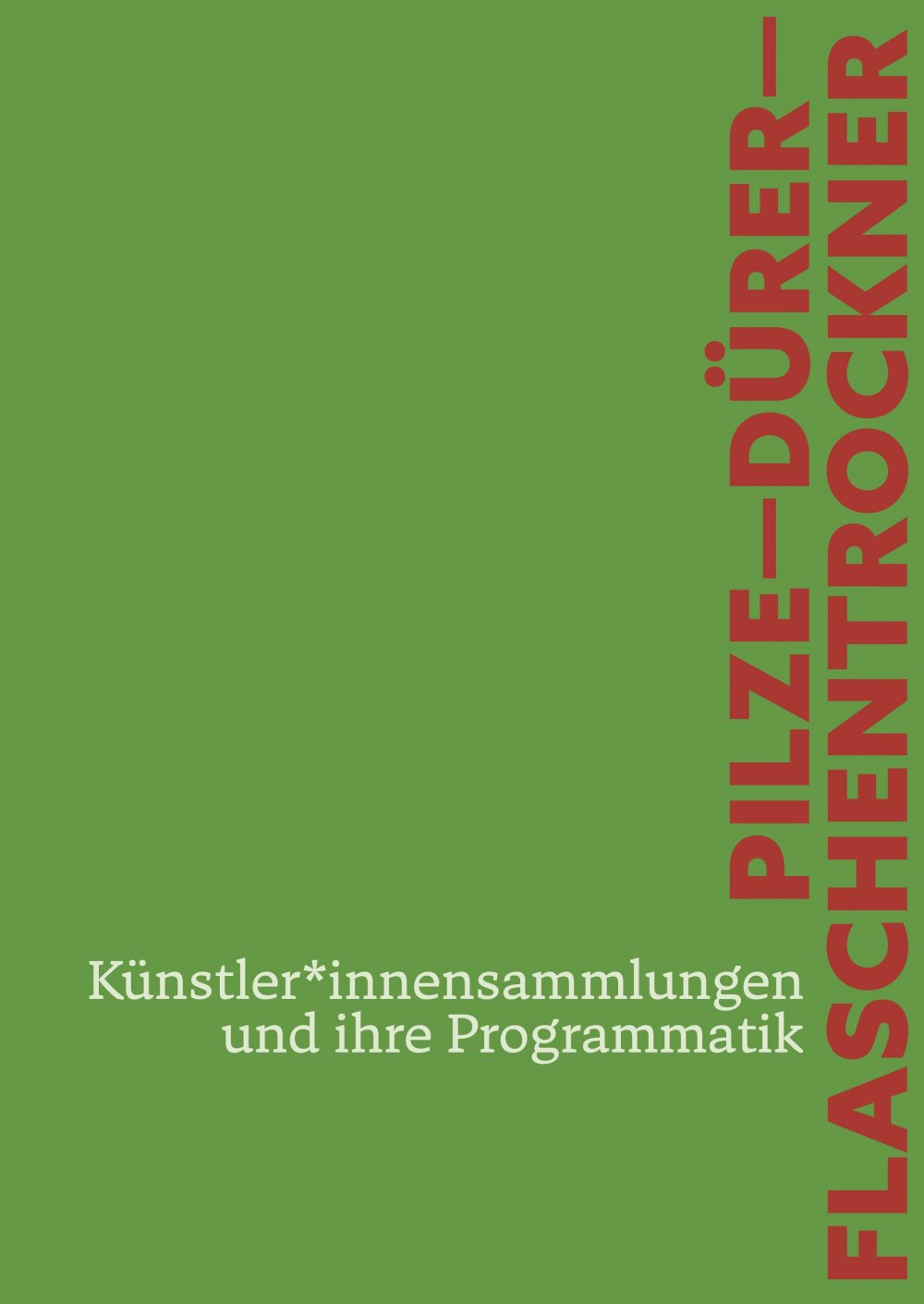 cover: Pilze – Dürer – Flaschentrockner.