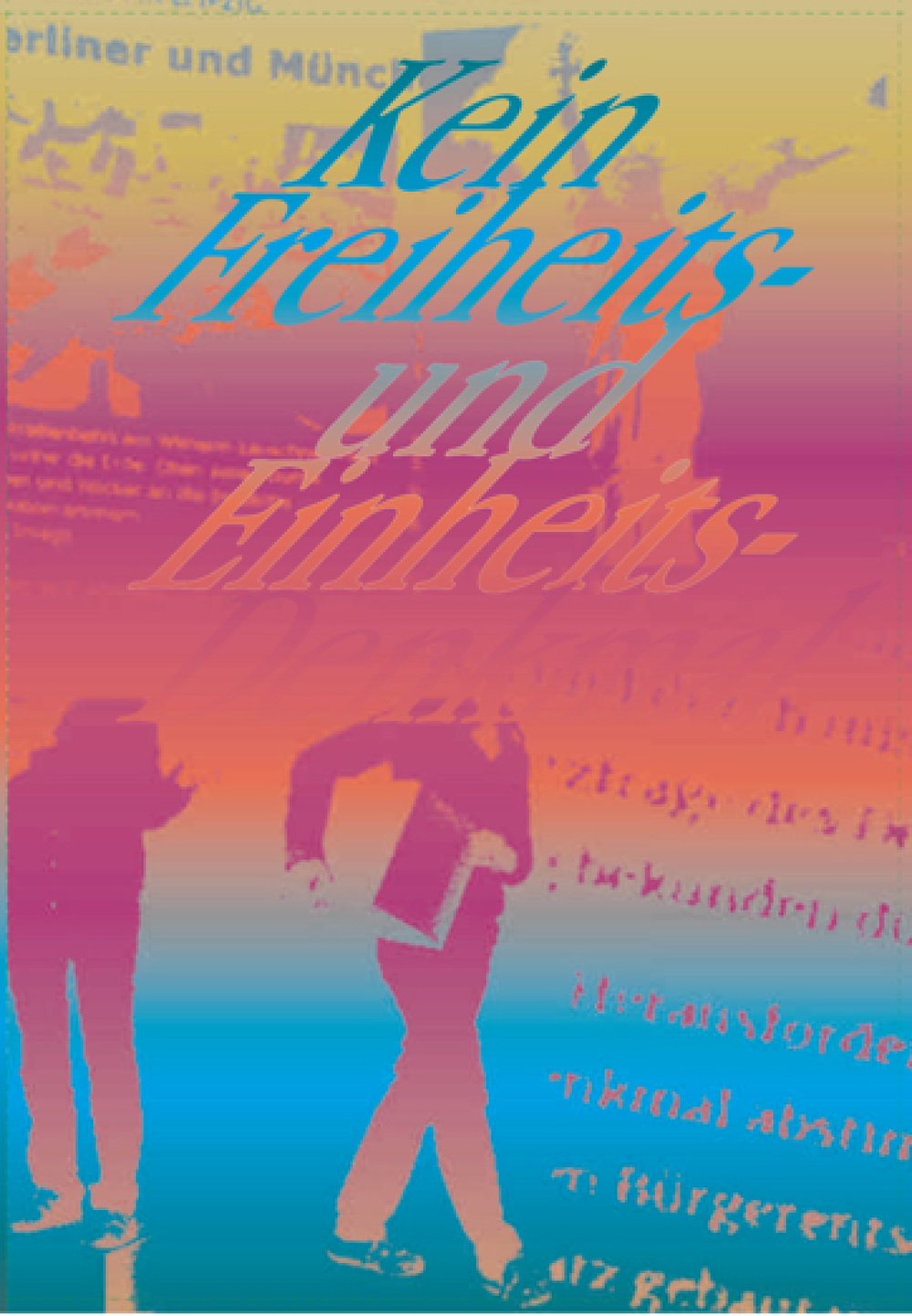 cover: Kein Freiheits- und Einheitsdenkmal